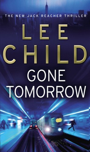 Gone Tomorrow (Jack Reacher, #13)