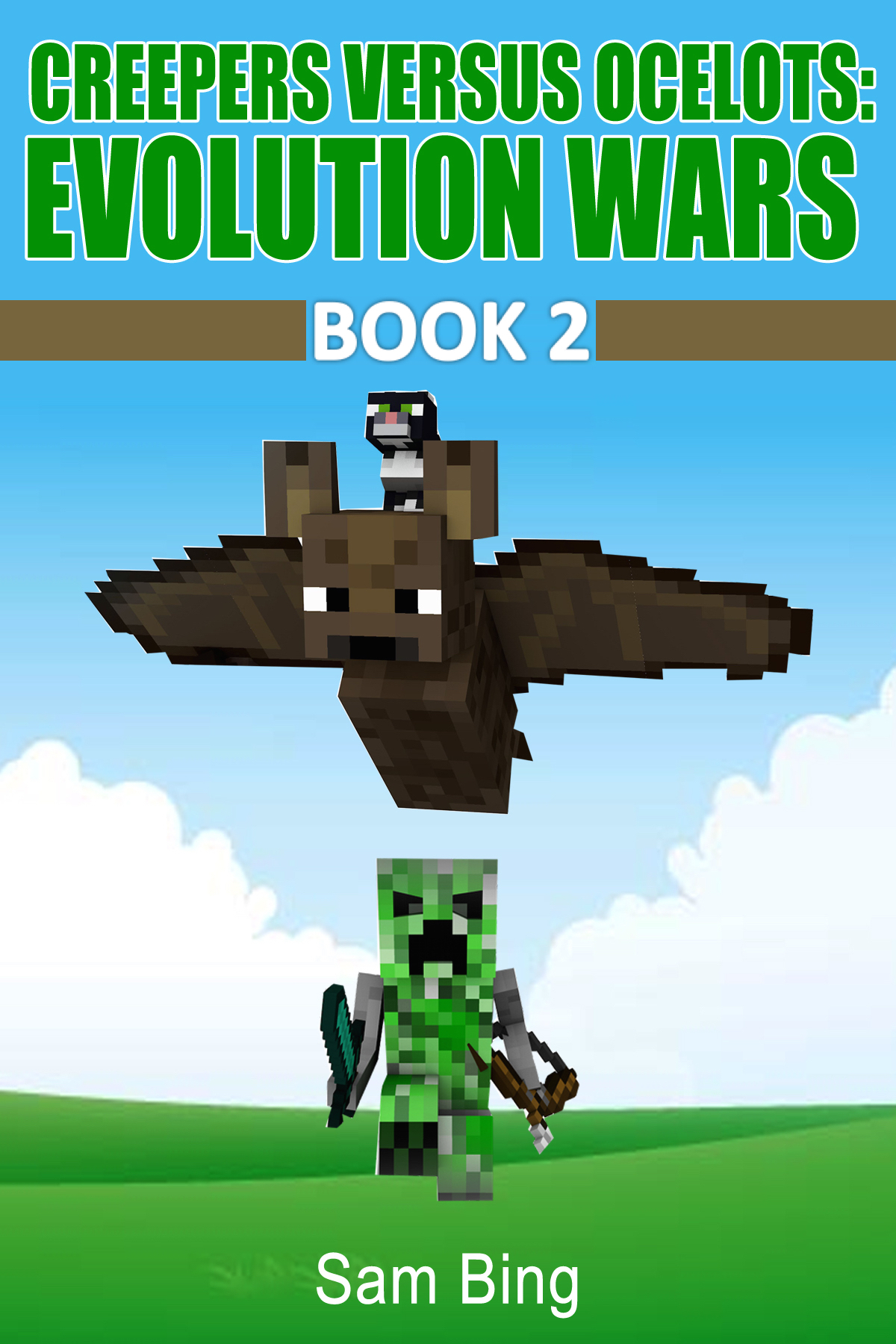 Creepers Versus Ocelots Evolution Wars Book 2 by Sam Bing Goodreads