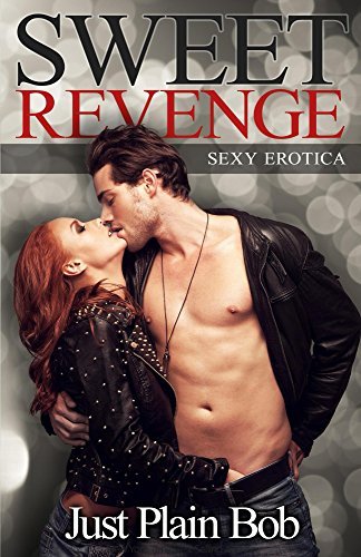 Sweet Revenge: Cheating and Revenge Erotica