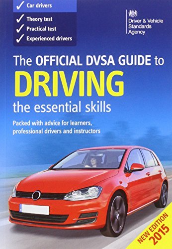 The Official DVSA Guide to Driving 2014: The Essential Skills by Driver ...