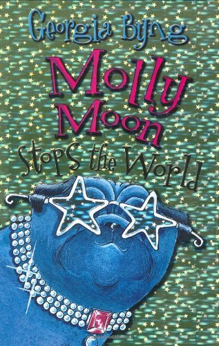 Molly Moon Stops the World (Molly Moon, #2)
