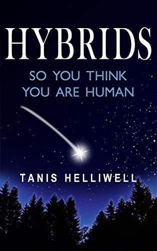 HYBRIDS: So you think you are human