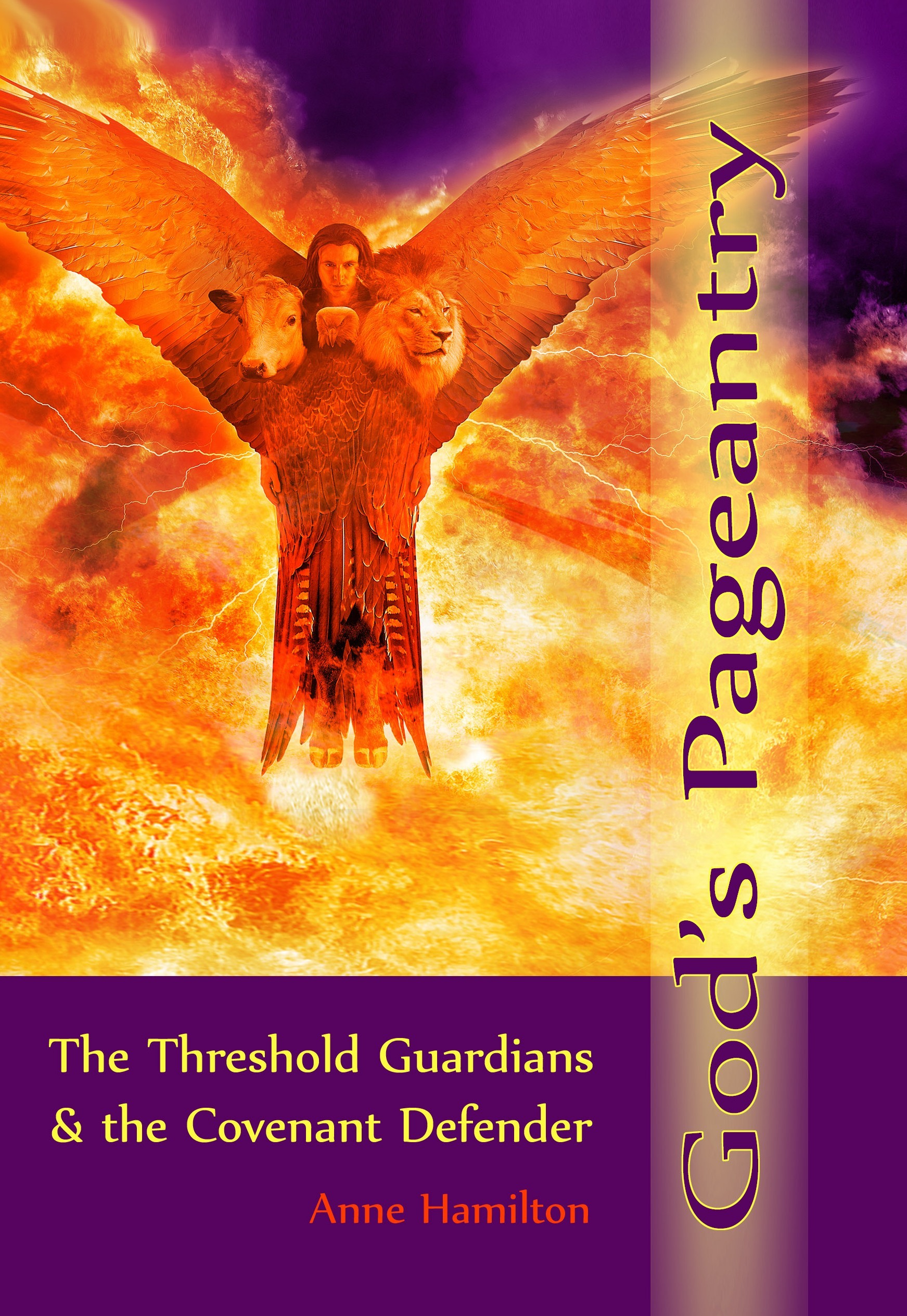God's Pageantry The Threshold Guardians and the Covenant Defender by Anne Hamilton Goodreads