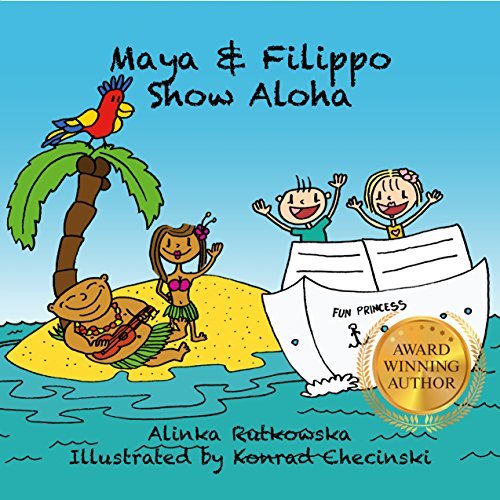 Maya & Filippo Show Aloha: Free Books for Kids Ages 4-8