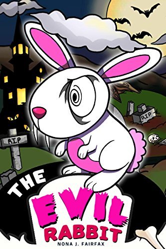 The Evil Rabbit by Nona J. Fairfax | Goodreads