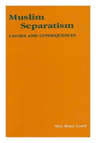 Muslim Separatism:  Causes and Consequences