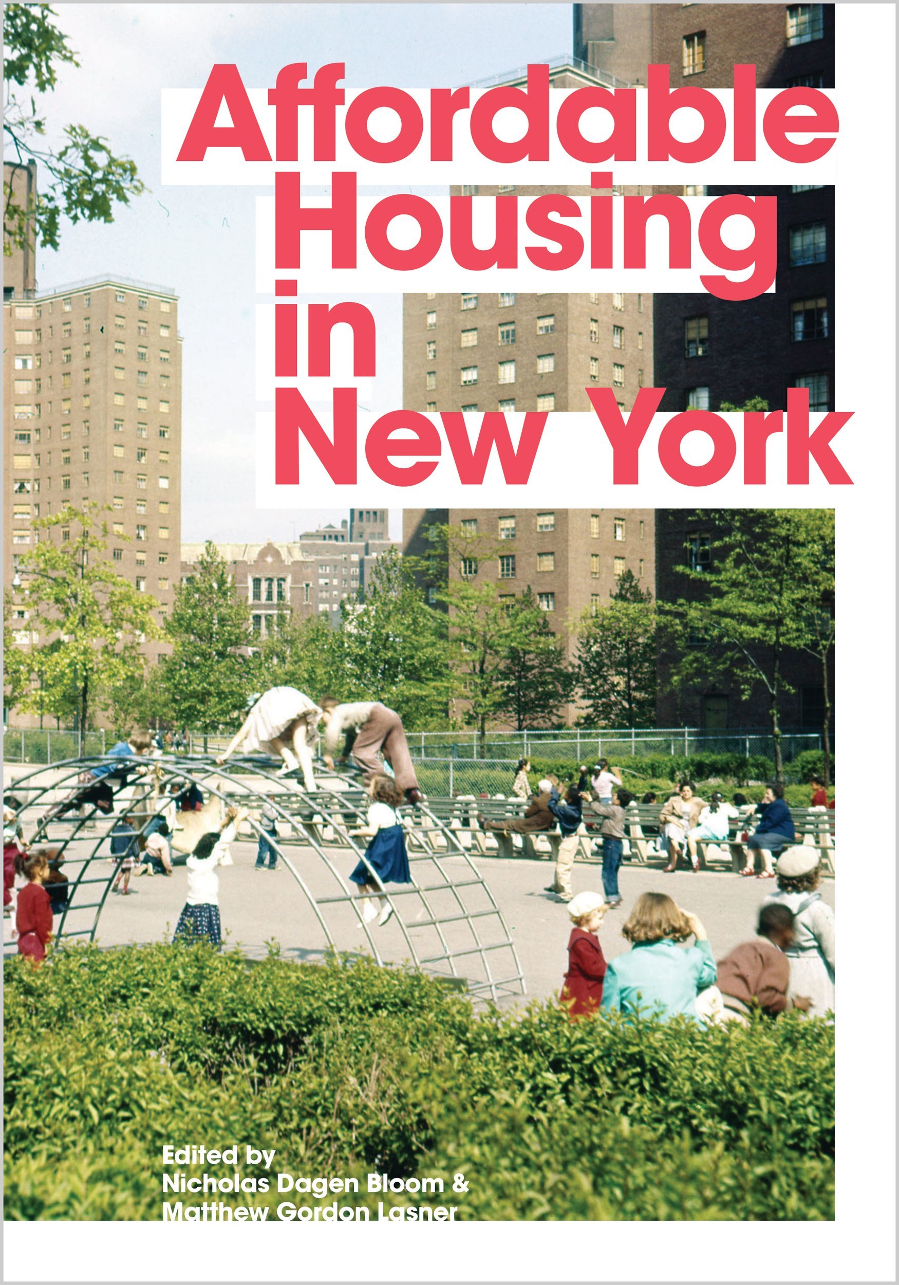 Affordable Housing in New York: The People, Places, and Policies That ...