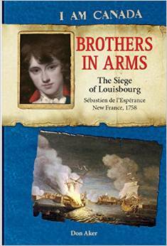 Brothers in Arms: The Siege of Louisbourg, Sébastien deL'Espérance, New France, 1758