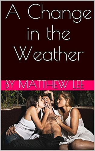 A Change in the Weather: A Hotwife Story
