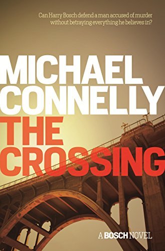 The Crossing (Harry Bosch, #18; Harry Bosch Universe, #28)