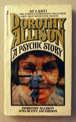 Dorothy Allison: A Psychic Story by Dorothy Allison | Goodreads