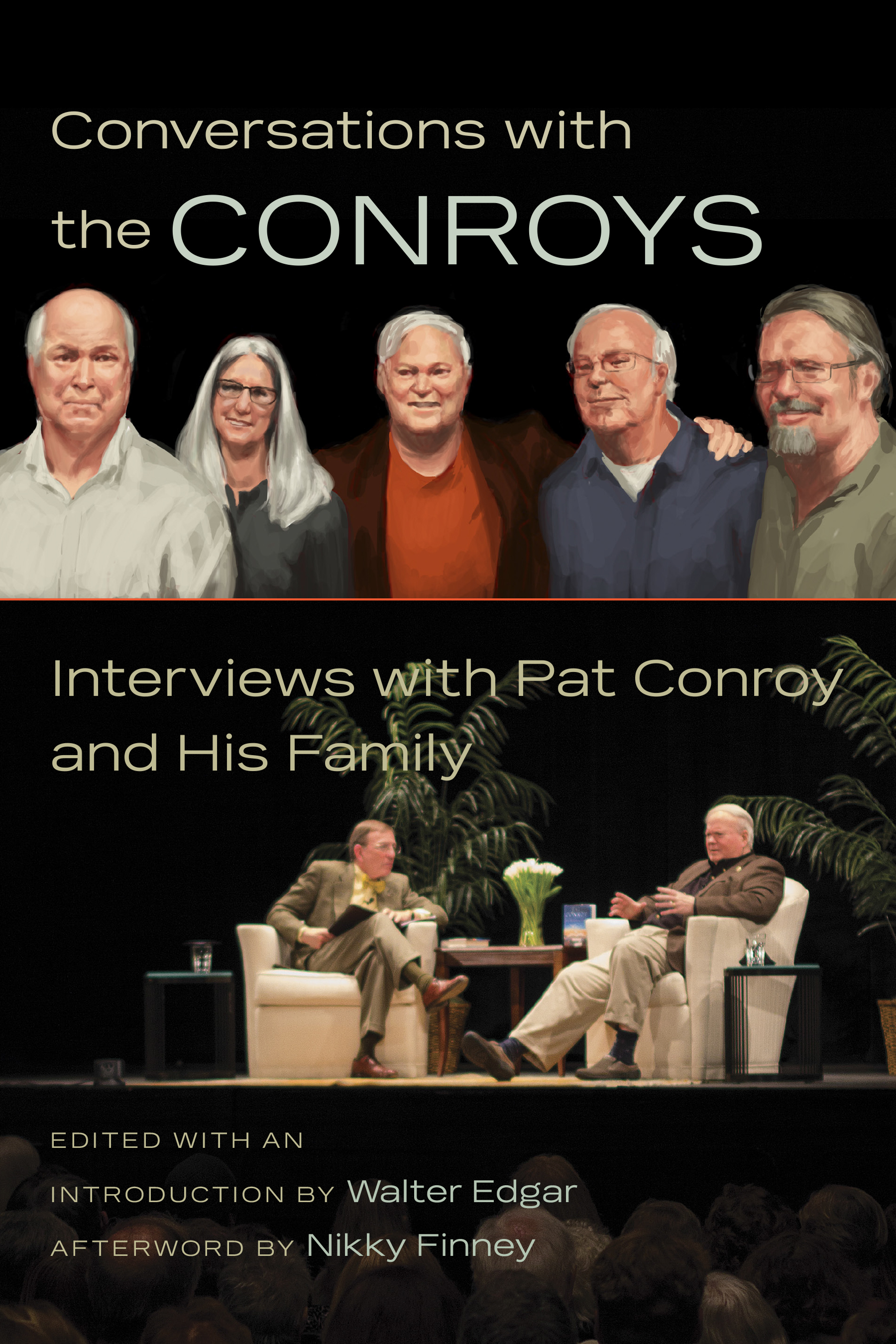 Conversations with the Conroys Interviews with Pat Conroy and His