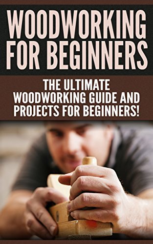 WOODWORKING for Beginners: The Ultimate Woodworking Guide and Projects ...