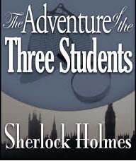 The Adventure Of The Three Students (The Return of Sherlock Holmes, #9)