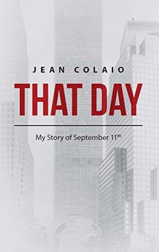 That Day: My Story of September 11th