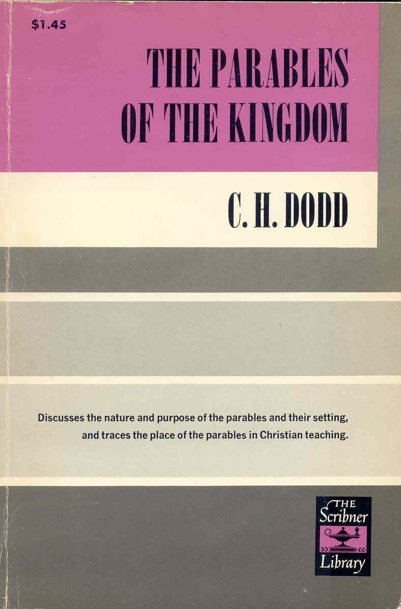 Parables of the Kingdom by C.H. Dodd | Goodreads