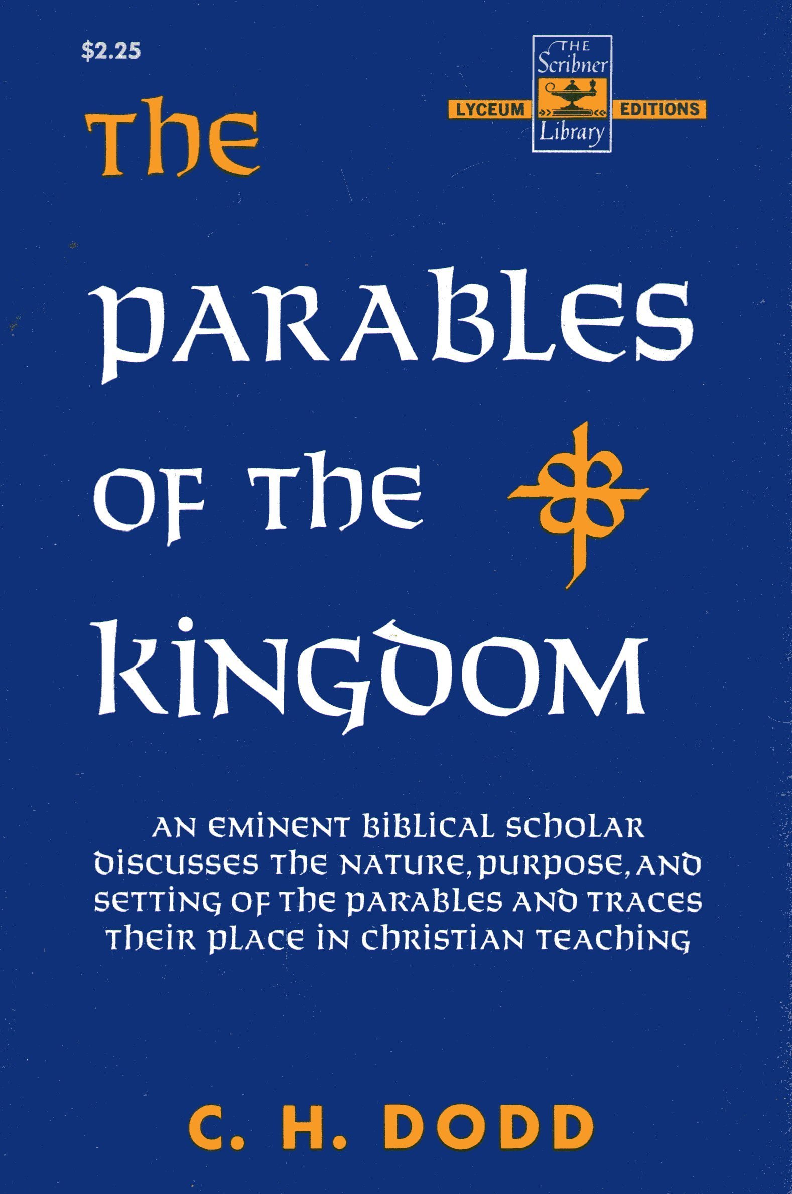 Parables of the Kingdom by C.H. Dodd | Goodreads