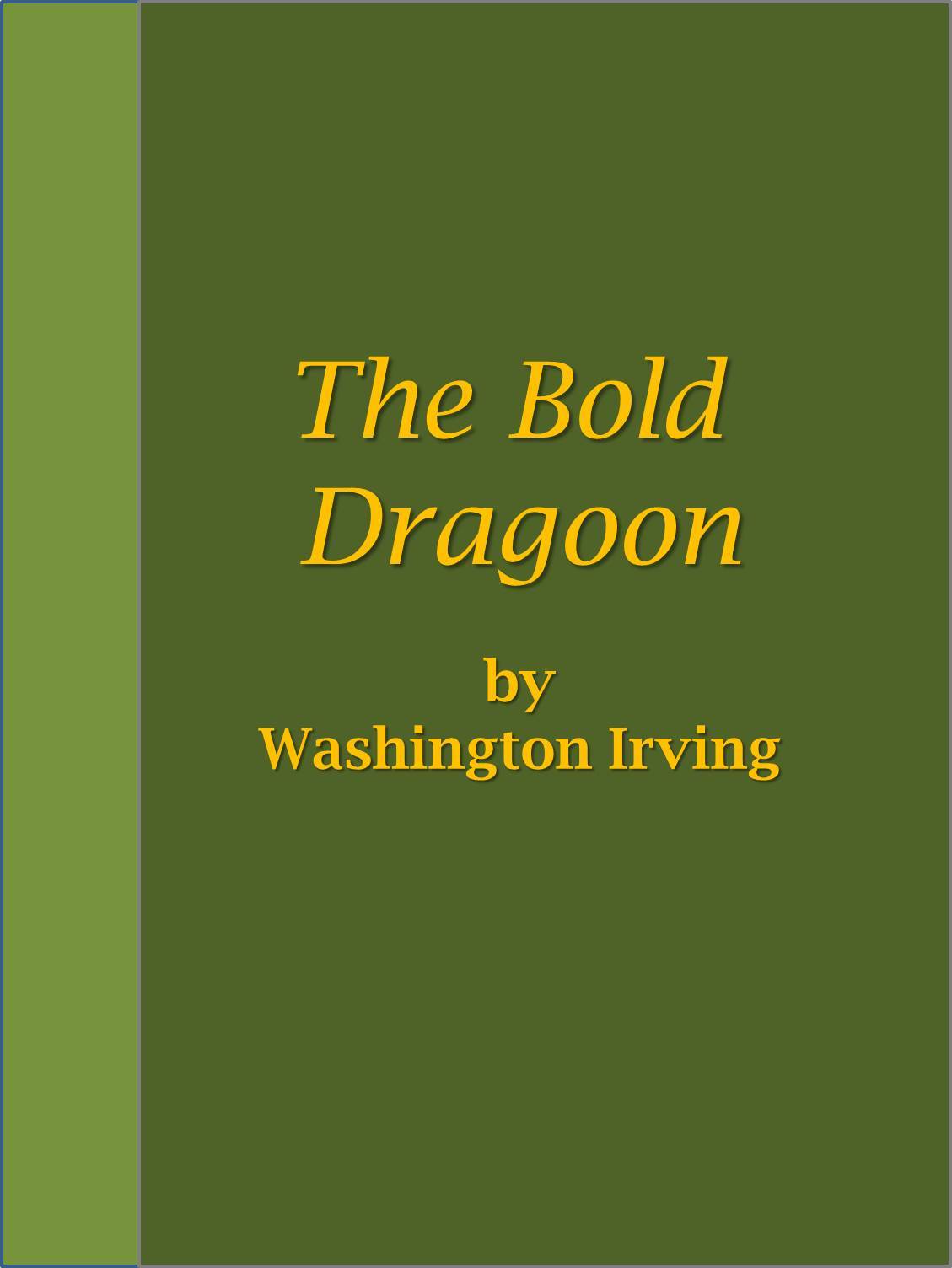 The Bold Dragoon