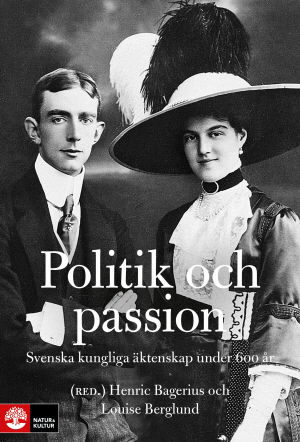 Politik och passion: Svenska kungliga äktenskap under 600 år