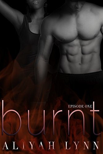Burnt (BWWM Paranormal Romance Novella): Episode One