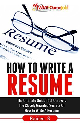 How To Write A Resume: How to Write a Resume that Lands You the Job ...