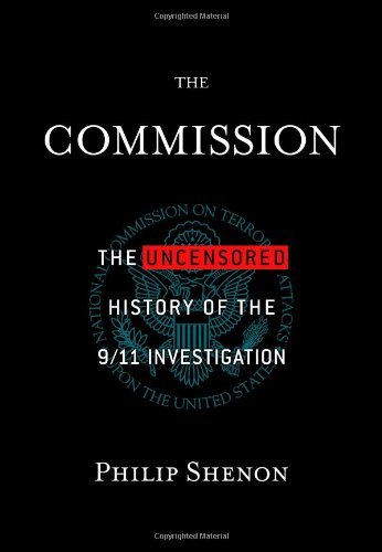 The Commission: The Uncensored History of the 9/11 Investigation