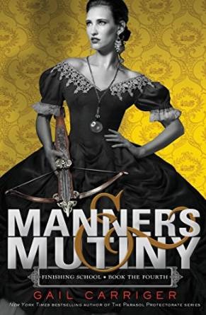 Manners & Mutiny (Finishing School, #4)
