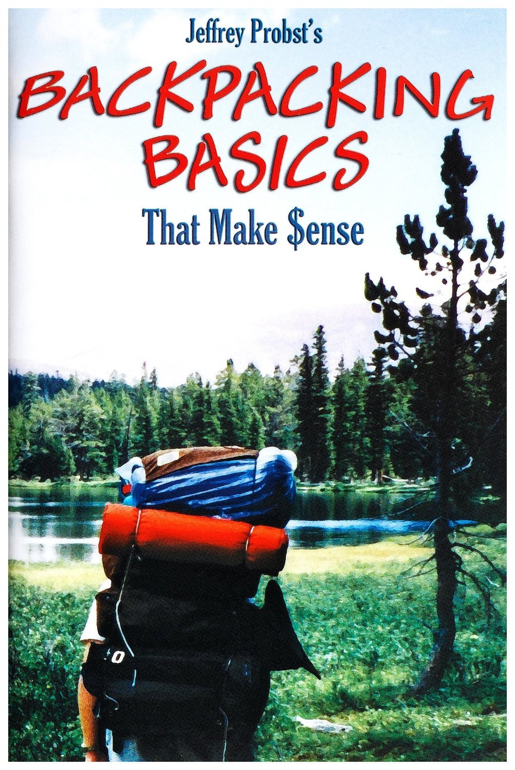 Backpacking Basics That Make $ense by Jeffrey Probst | Goodreads