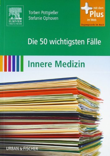 Die 50 Wichtigsten Fälle Innere Medizin Gebraucht