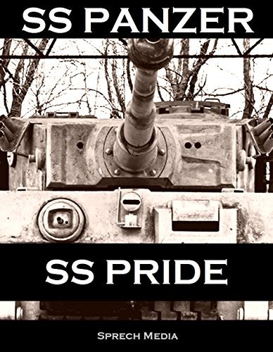 SS Panzer SS Pride - Eyewitness Panzer Crews - Barbarossa to Italy: Part 1 of 'SS Panzer SS Voices'