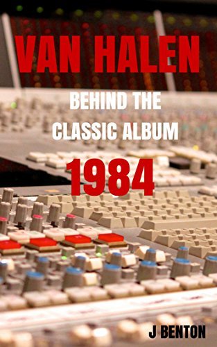Van Halen: Behind The Classic Album 1984