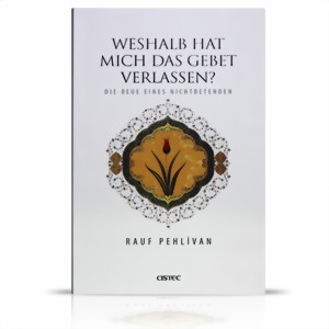 Weshalb hat mich das Gebet verlassen?