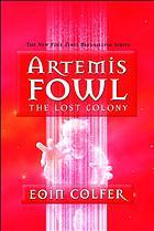 The Lost Colony (Artemis Fowl, #5)