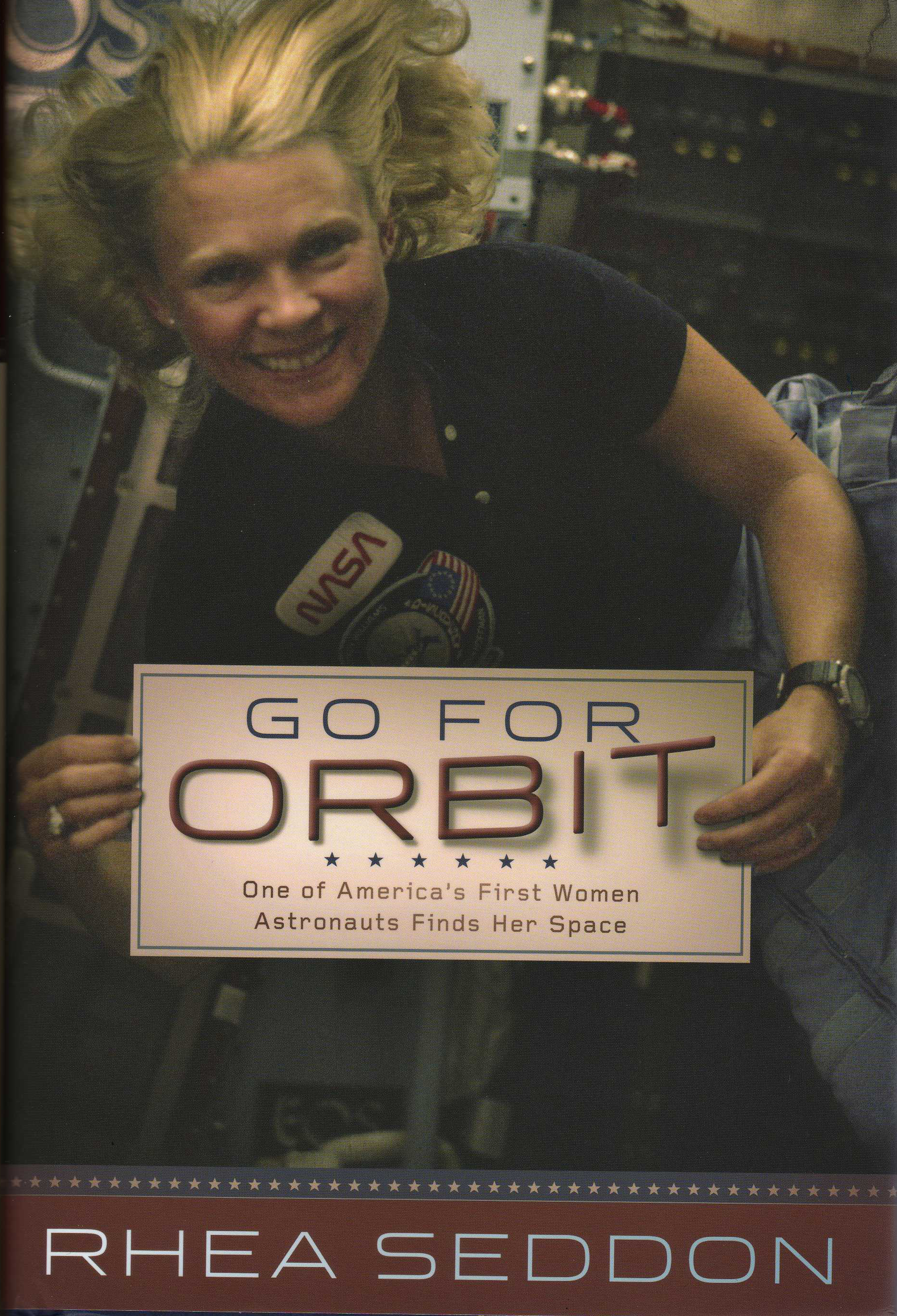 Go for Orbit : One of America's First Women Astronauts Finds Her Space