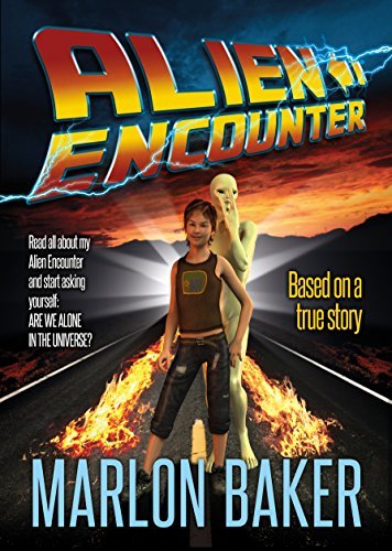 ALIEN ENCOUNTER: Based on a true story by Marlon Baker | Goodreads
