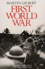 First World War by Martin Gilbert | Goodreads