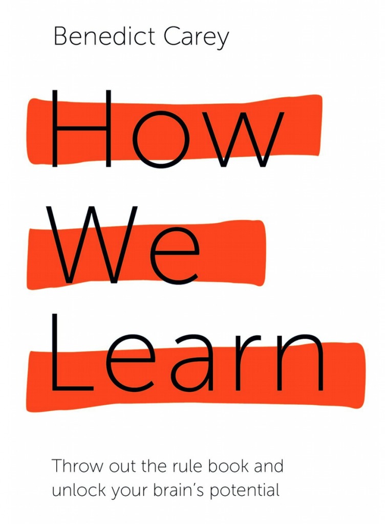 How We Learn: Throw out the rule book and unlock your brain's potential ...