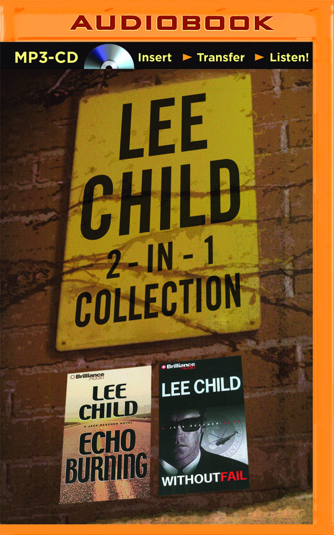 Lee Child Collection Echo Burning / Without Fail by Lee Child Goodreads