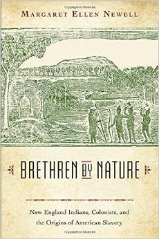 Brethren by Nature: New England Indians, Colonists, and the Origins of American Slavery