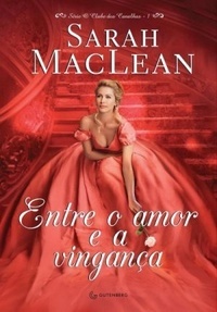 Entre o amor e a vingança (O clube dos canalhas, #1)