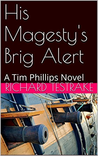 His Magesty's Brig Alert: A Tim Phillips Novel