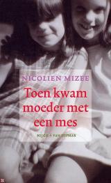 Toen kwam moeder met een mes