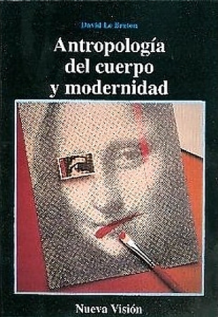 Antropologia del Cuerpo y La Modernidad book cover
