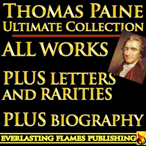 Thomas Paine Complete Works – World’s Best Ultimate Collection – All ...