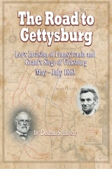 The Road to Gettysburg: Lee's Invasion of Pennsylvania and Grant's ...