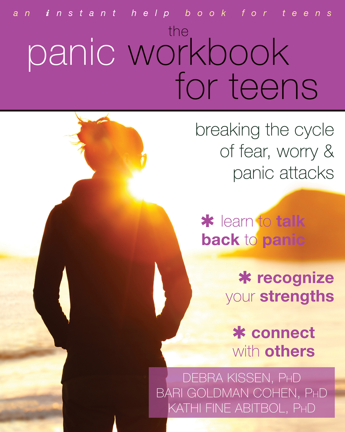 The Panic Workbook for Teens: Breaking the Cycle of Fear, Worry, and ...