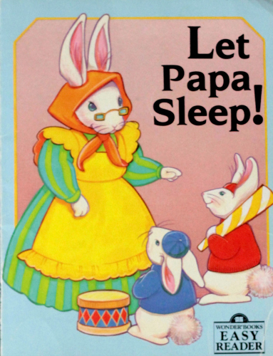 Let Papa Sleep! (Wonder Books Easy Reader) by Emily Reed | Goodreads