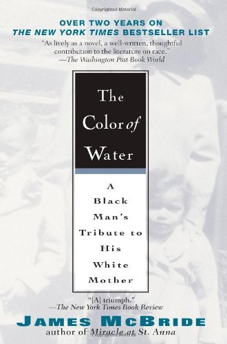 The Color of Water: A Black Man's Tribute to His White Mother