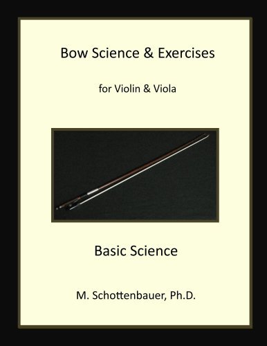 Bow Science & Exercises for Violin & Viola by M. Schottenbauer | Goodreads