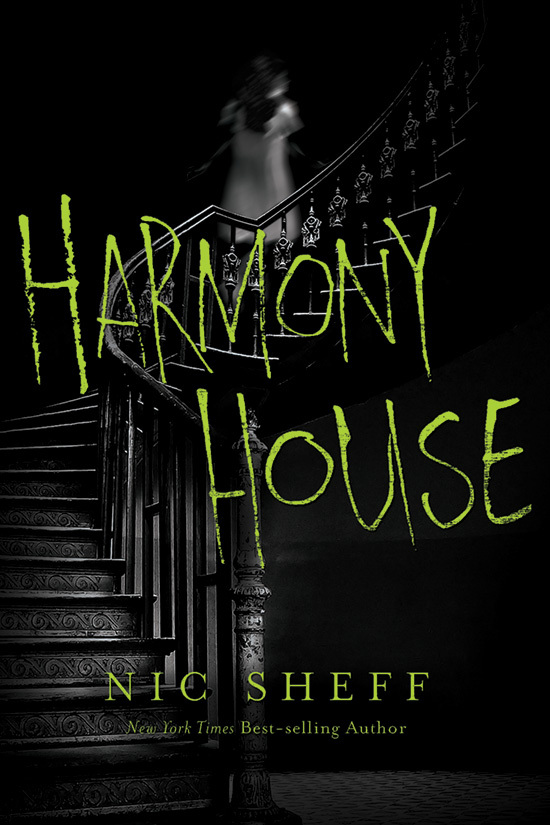 Harmony House by Nic Sheff Goodreads